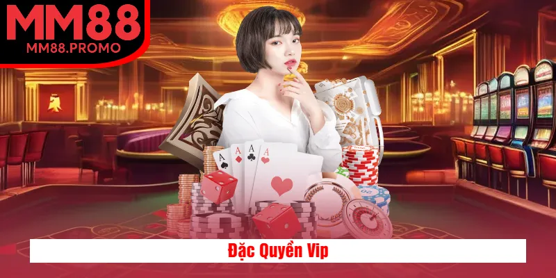 Đặc Quyền Vip