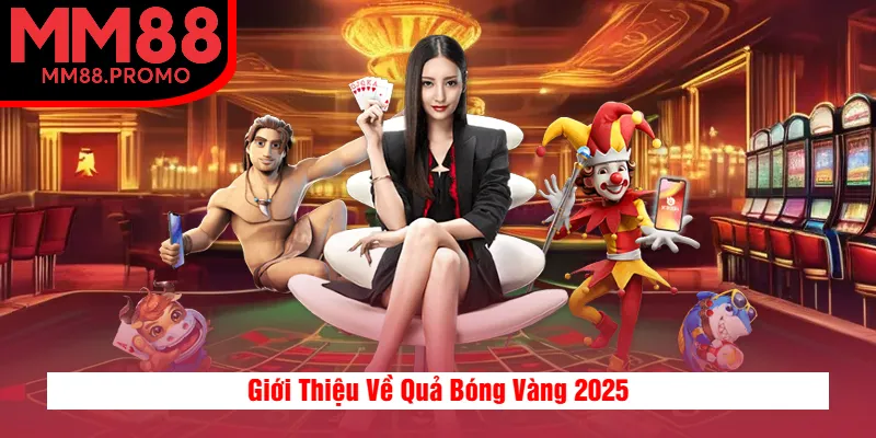 Giới Thiệu Về Quả Bóng Vàng 2025
