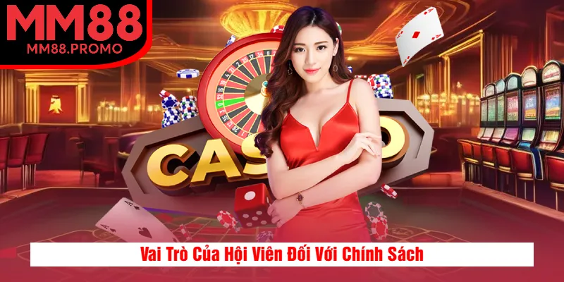 Vai Trò Của Hội Viên Đối Với Chính Sách